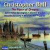 Ball, Christopher: The Piper of Dreams (Music for Wind)